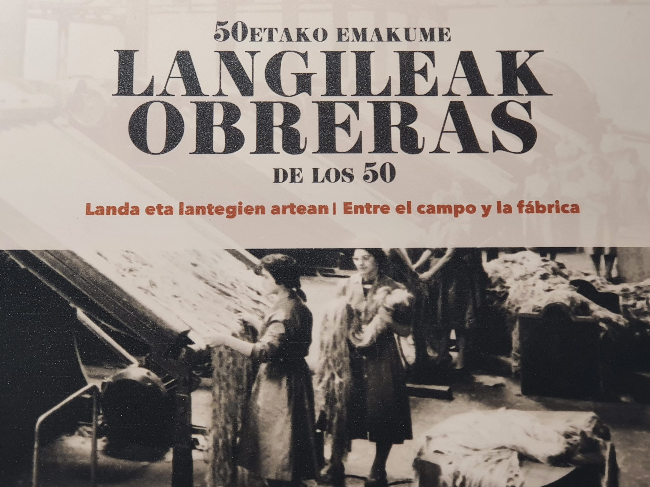 OBRERAS de los 50 “Entre el campo y la fábrica”